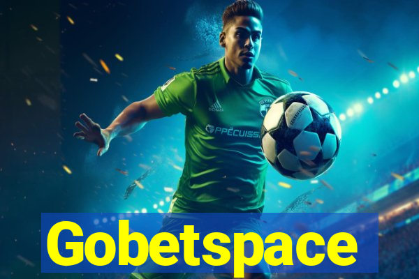 Gobetspace