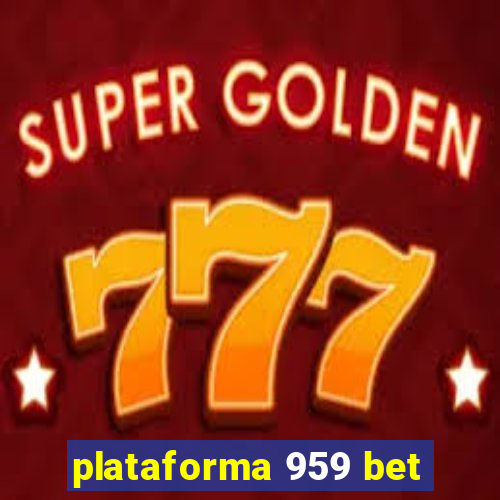plataforma 959 bet