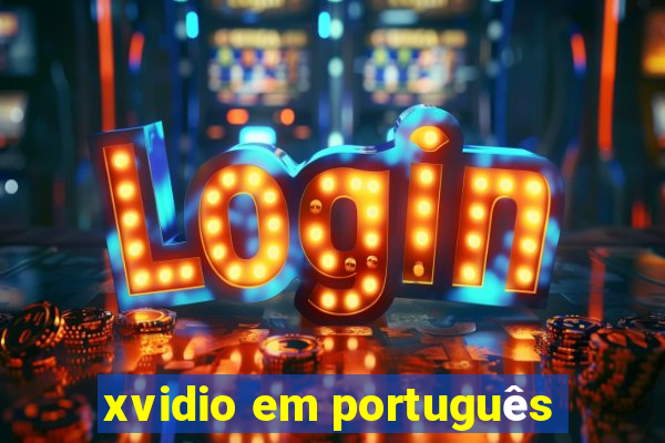 xvidio em português
