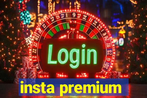 insta premium