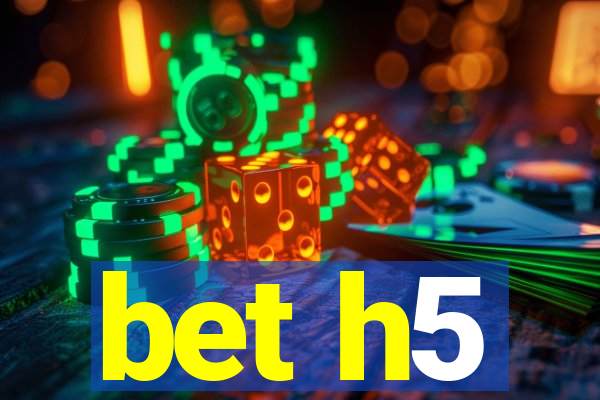 bet h5