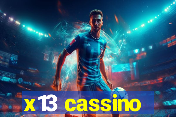 x13 cassino