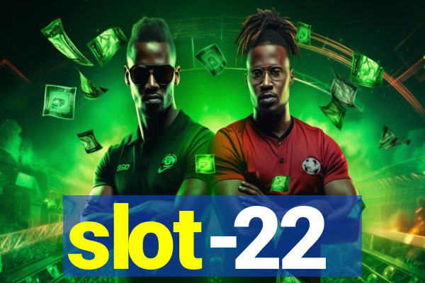 slot-22