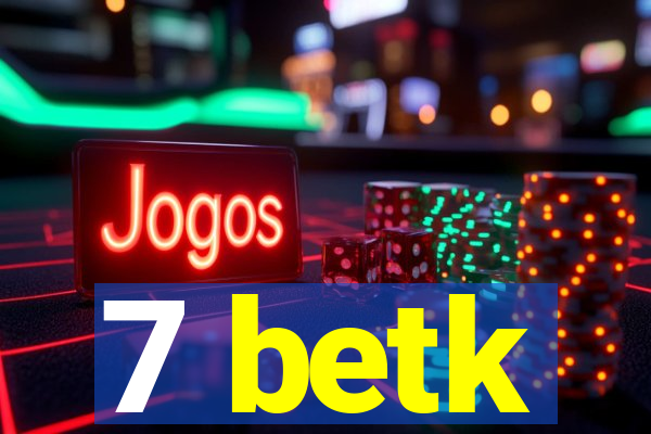 7 betk