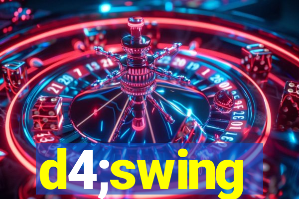 d4;swing