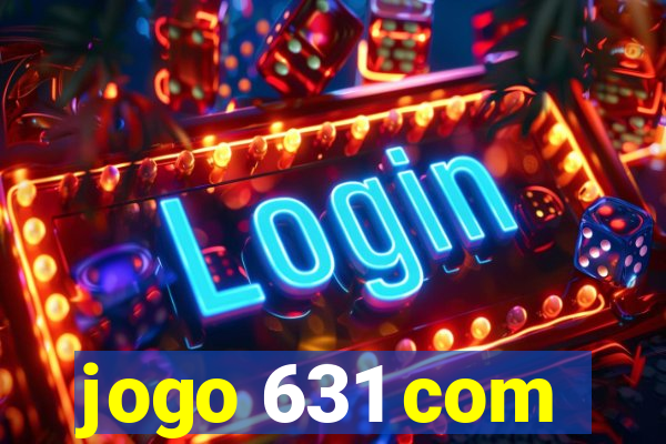 jogo 631 com