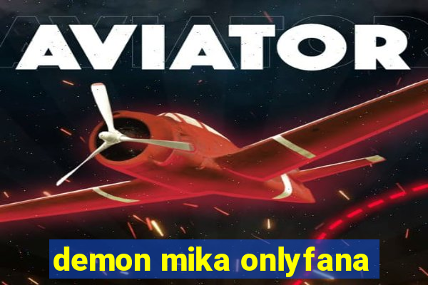 demon mika onlyfana