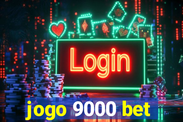 jogo 9000 bet
