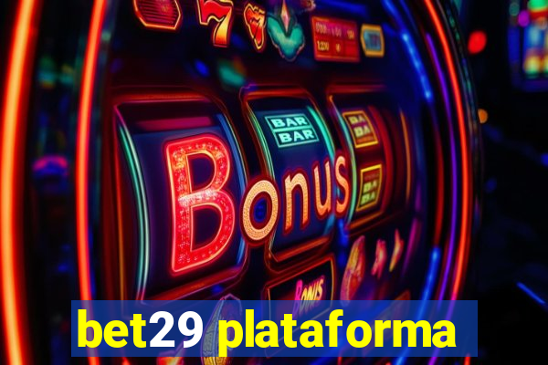 bet29 plataforma
