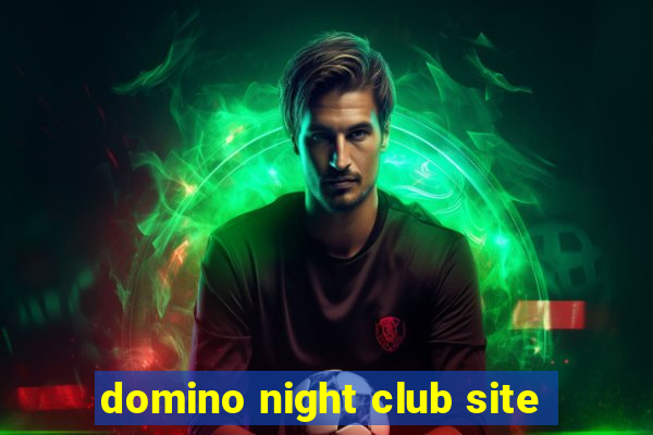 domino night club site