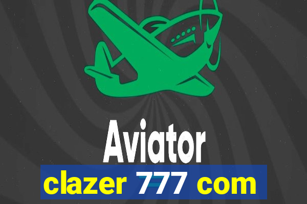 clazer 777 com