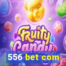 556 bet com