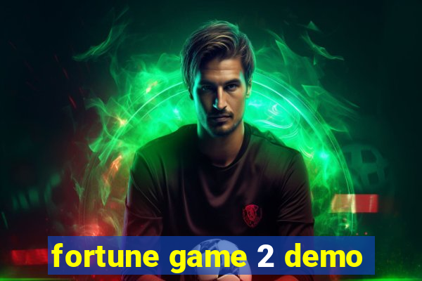 fortune game 2 demo