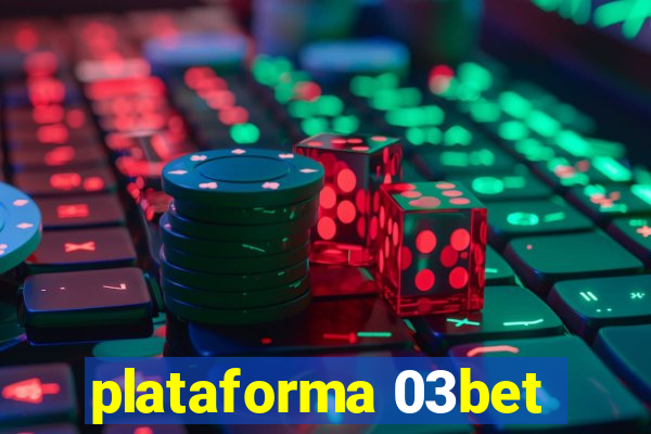 plataforma 03bet