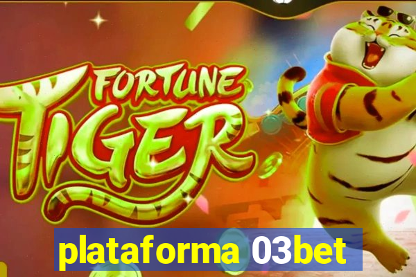 plataforma 03bet