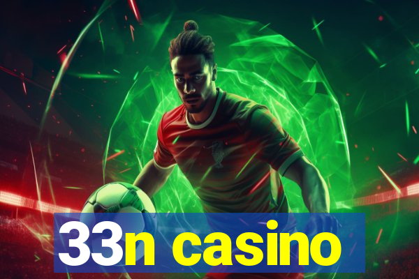 33n casino