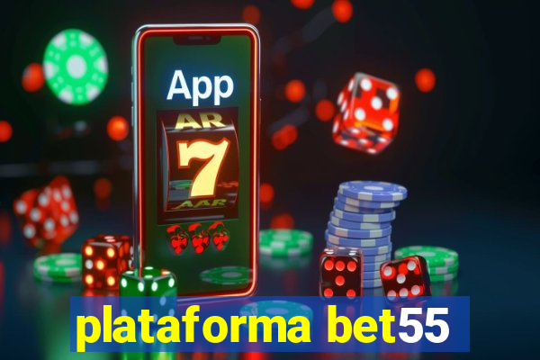 plataforma bet55