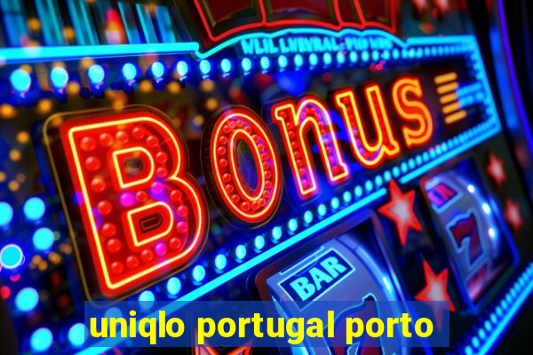 uniqlo portugal porto