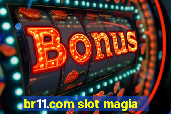 br11.com slot magia