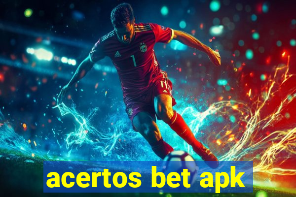 acertos bet apk