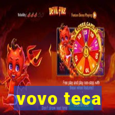 vovo teca
