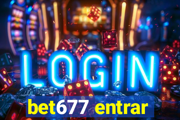 bet677 entrar