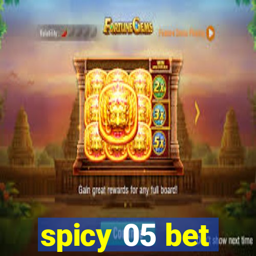 spicy 05 bet