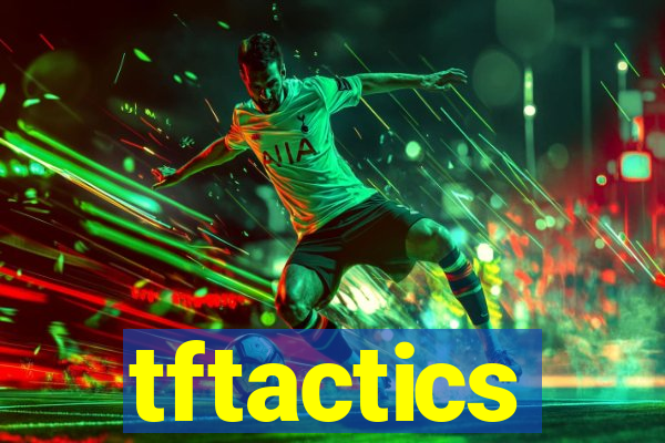 tftactics