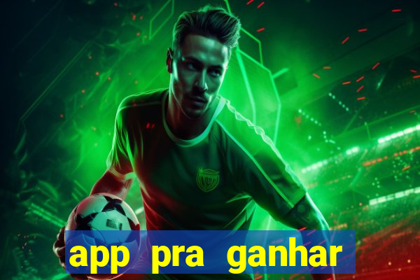app pra ganhar dinheiro jogando