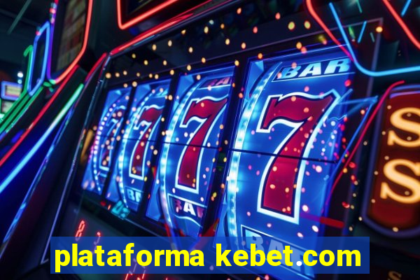 plataforma kebet.com