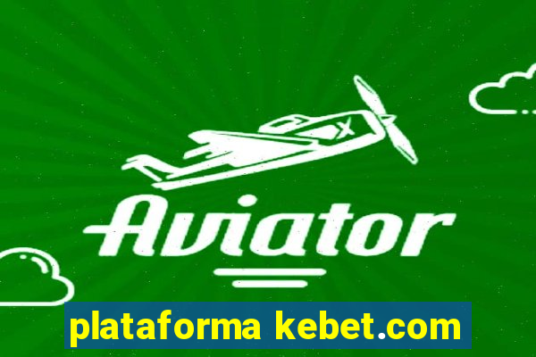 plataforma kebet.com