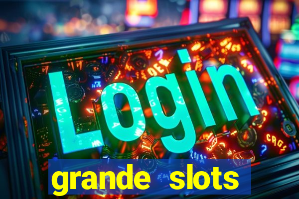 grande slots jackpot louco