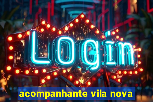 acompanhante vila nova