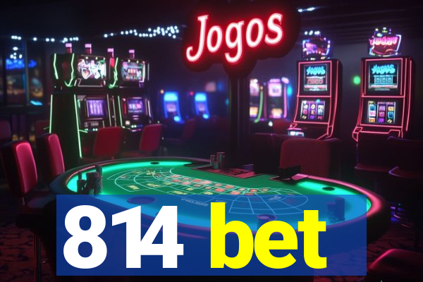 814 bet