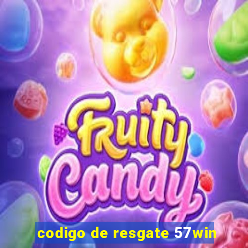 codigo de resgate 57win