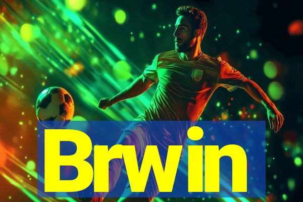 Brwin