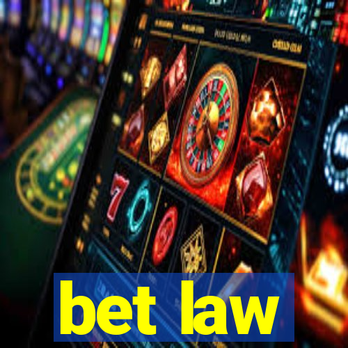 bet law