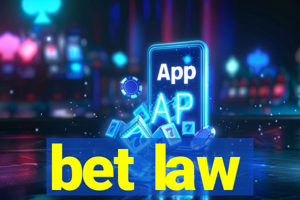 bet law