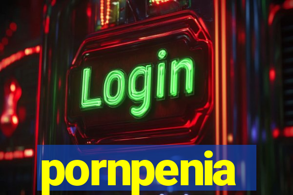 pornpenia