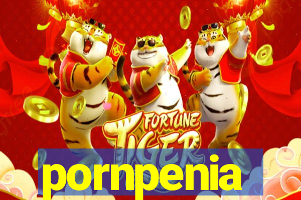 pornpenia