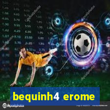 bequinh4 erome