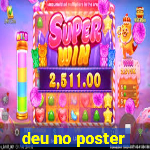 deu no poster