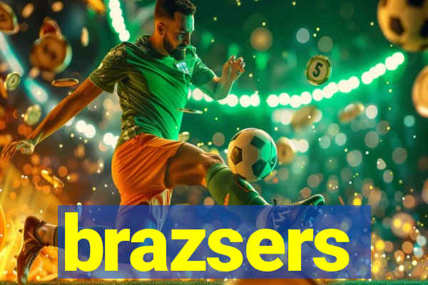 brazsers