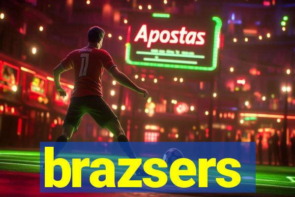 brazsers