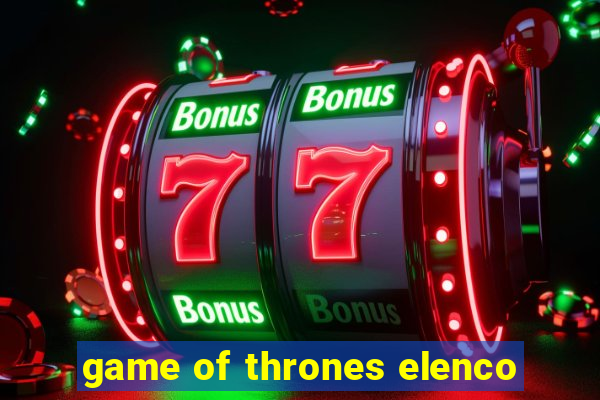 game of thrones elenco
