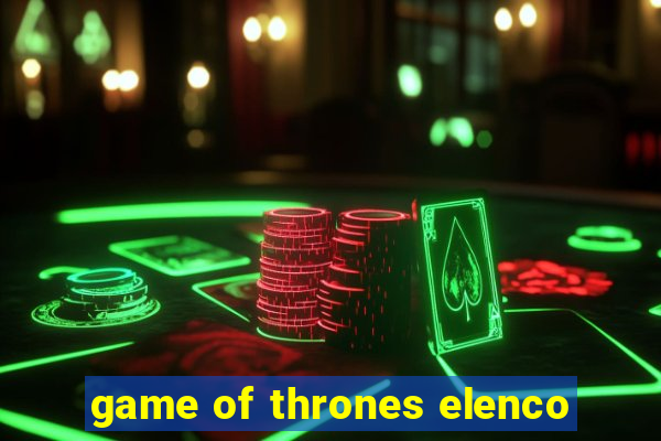 game of thrones elenco