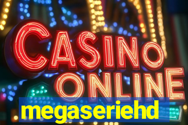 megaseriehd