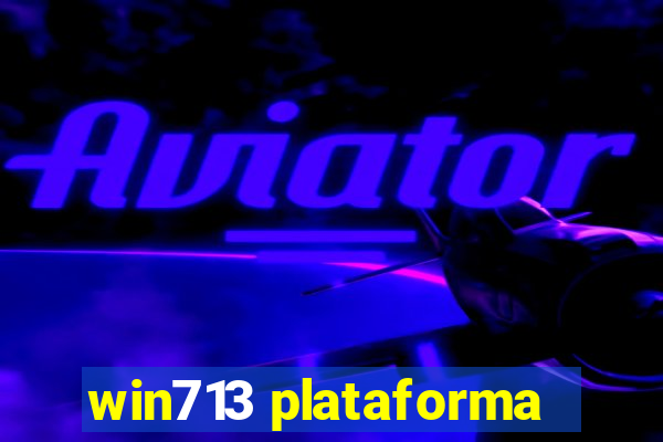 win713 plataforma