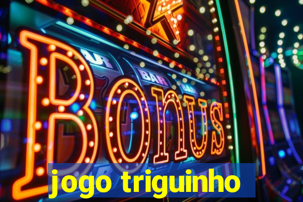 jogo triguinho