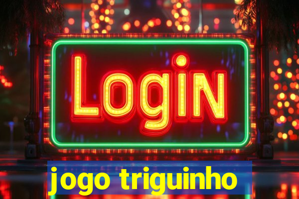 jogo triguinho